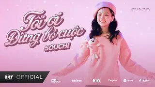 TÔI ƠI ĐỪNG BỎ CUỘC l SOUCHI l OFFICIAL MV