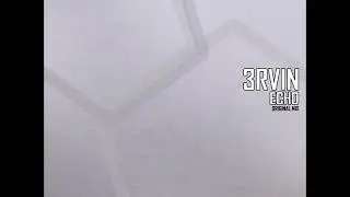 3RVIN - Echo (Original Mix)