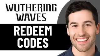 HOW TO REDEEM CODES IN WUTHERING WAVES 2026! (FULL GUIDE)