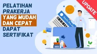 Pelatihan Prakerja Yang Mudah dan Cepat Dapat Sertifikat Terbaru
