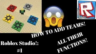 Roblox Studio How to add teams! Showing All of their functions! 2017!
