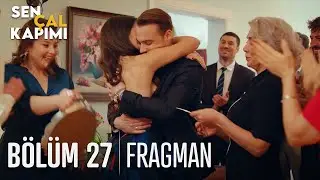 Sen Çal Kapımı 27. Bölüm Fragmanı