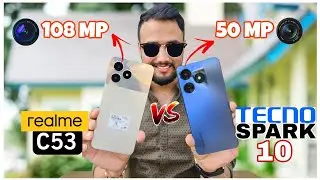 108MP vs 50MP CAMERA TEST | REALME C53 vs TECNO SPARK 10 | 