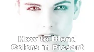 HOW TO BLEND COLORS IN PICSART
