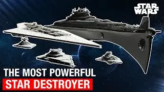 Star Wars:  9 of the Most Powerful Star Destroyers