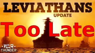 War Thunder Naval- Its Too Late...