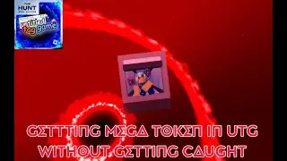 Getting mega token on utg without gettting caught ( roblox hunt mega edition)