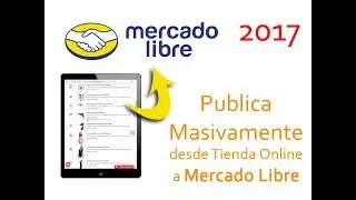 Publicar de forma Masiva en Mercado Libre - 2017