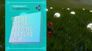 Grass Touch Bending feature in TerraWorld