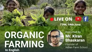 🔴 LIVE: [7PM, 19th June]: How to start Organic Farming? (in English)