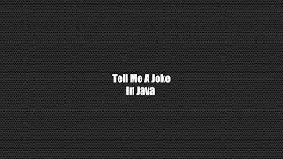Tell Me A Joke In Java