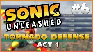 SONIC UNLEASHED - S RANK Guide - Tornado Defense Act 1