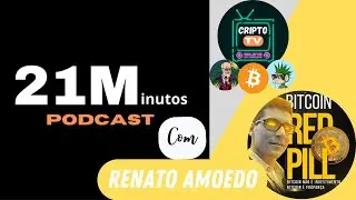 21 Minutos Podcast - Renato Amoedo
