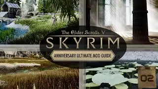 Skyrim Anniversary Ultimate 05: Végétation
