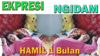 Ekpresi Wanita hamil usia kandungan 1 bulan ngidam
