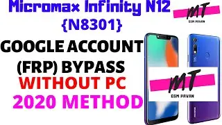 Micromax infinity N12 N8301 frp bypass 2020 | By GSM PAVAN