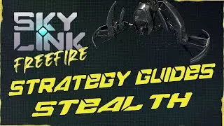 Sky Link: Freefire  - Strategy Guides - Playstyle Comparisons Part 2 - Stealth