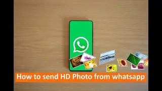 How to send HD Photos on Whatsapp