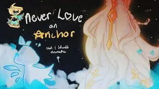 Never Love an Anchor | Istaroth & Venti animatic [Genshin Impact]