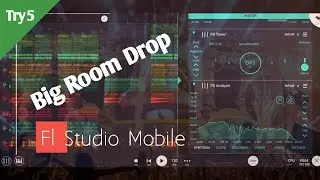 Big Room Fl Studio Mobile Drop Try 5