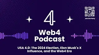 USA 4.0: The 2024 Election, Elon Musk's X Influence, and the Web4 Era