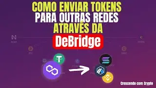 ✅Como enviar tokens para outras redes através da DeBridge