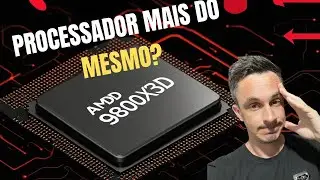 RYZEN 9800X3D mais do mesmo?