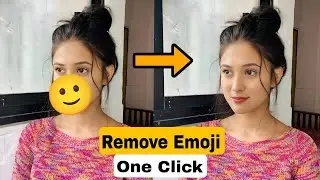 How to Remove Emoji From any Photo || Kisi bhi photo se emoji kaise hataye || one click Remove Emoji