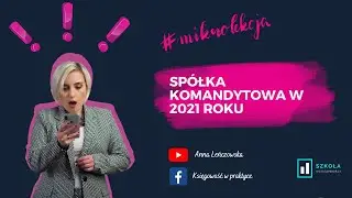 Spółka Komandytowa zmiany 2021 - podwójne opodatkowanie