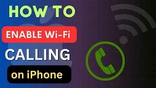 How Do I Enable Wifi Calling on iPhone?