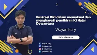 Ilustrasi Diri dalam memaknai dan menghayati pemikiran Ki Hajar Dewantara