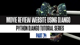 34. Delete Review | Build Movie Review Website Using Django 2020