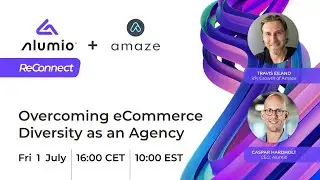 Alumio ReConnect - Overcoming eCommerce diversity as an agency
