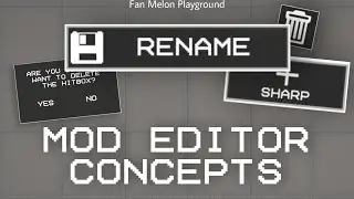 Mod Editor – Concepts :: Fan Melon Playground