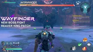Wayfinder: New Endgame boss fight WORMWOOD (Reaver King Main Quest) - Max Lvl Wingrave - MMORPG lite
