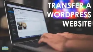 How to Transfer a WordPress Website - Step By Step - No Experience Required