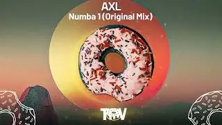 AxL (US) - Numba 1 (Original Mix)