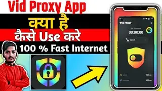 Vid Proxy App ।। Vid Proxy App Kaise  Use Kare ।। How To Use Vid Proxy App ।। Vid Proxy App