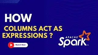 How Columns act as Expression ?