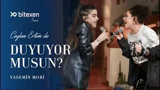Ceylan Ertem ile Duyuyor Musun? @YaseminMoriDSM