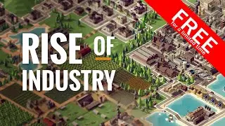Rise of Industry 4k Gameplay - Free on Epik Games till 9th of March 2023