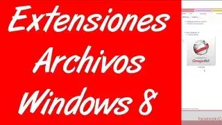 Como mostrar ocultar extensiones de archivos en windows 8