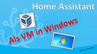 Home Assistant: unter Windows (VM) Virtual Box