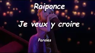 Raiponce - Je veux y croire ( Tangled : I See The Light French Version) Paroles