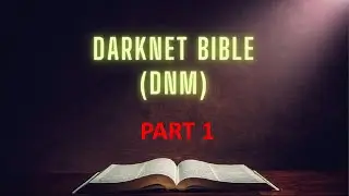 An OpSec look at the DarkNet/Dark Web Marketplace DNM  Bible  Part 1