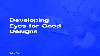 Graphics Design Course 34 - Developing Eyes For Good Designs