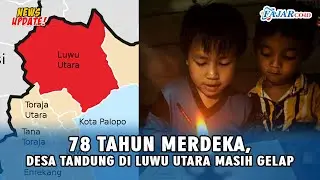 Luwu Utara Peringkat Ketiga Termiskin di Sulsel, 60 Rumah di Tandung Sabbang Masih Gelap Gulita