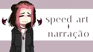 Speed art + Narração