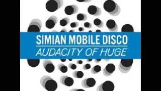 Simian Mobile Disco - Audacity of Huge (Dekker and Johan Remix)
