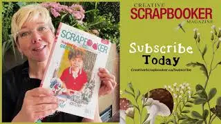Let Creative Scrapbooker Magazine be Your Happy Mail!